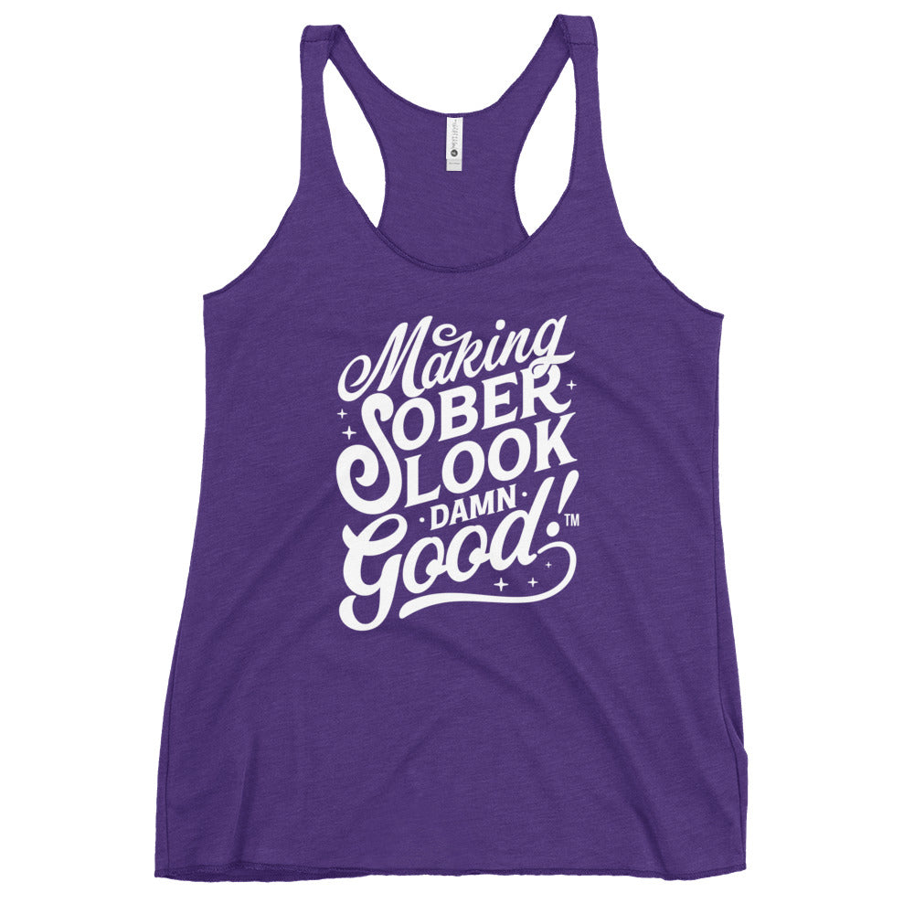 Making Sober Look Damn Good Women's Racerback Tank
